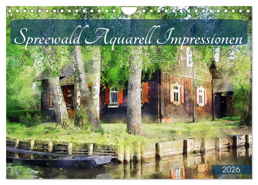 Spreewald Aquarell Impressionen (Wandkalender 2026 DIN A4 quer) CALVENDO Monatskalender