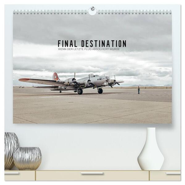FINAL DESTINATION (hochwertiger Premium Wandkalender 2026 DIN A2 quer) Kunstdruck in Hochglanz