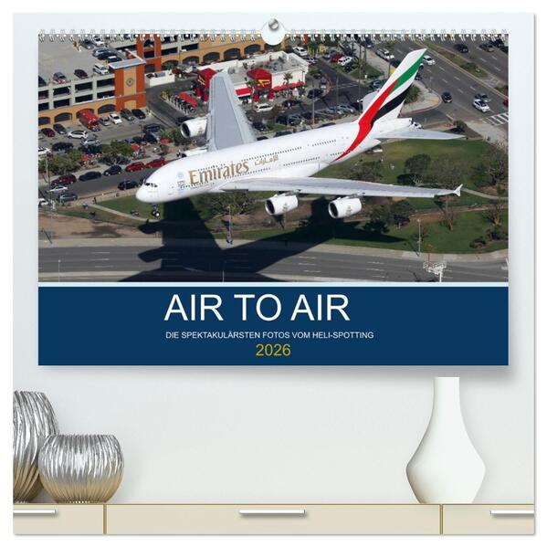 AIR TO AIR (hochwertiger Premium Wandkalender 2026 DIN A2 quer) Kunstdruck in Hochglanz