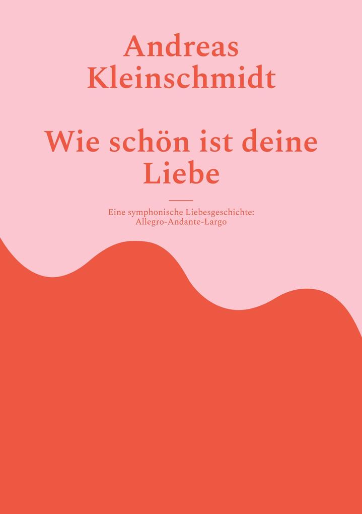 Wie schön ist deine Liebe