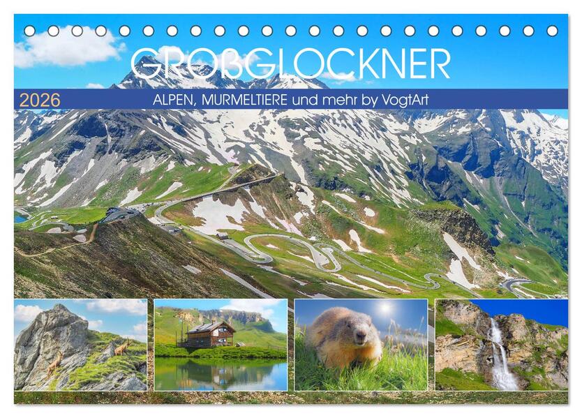 Großglockner Alpen Murmeltiere & mehr by VogtArt (Tischkalender 2026 DIN A5 quer) CALVENDO Monatskalender