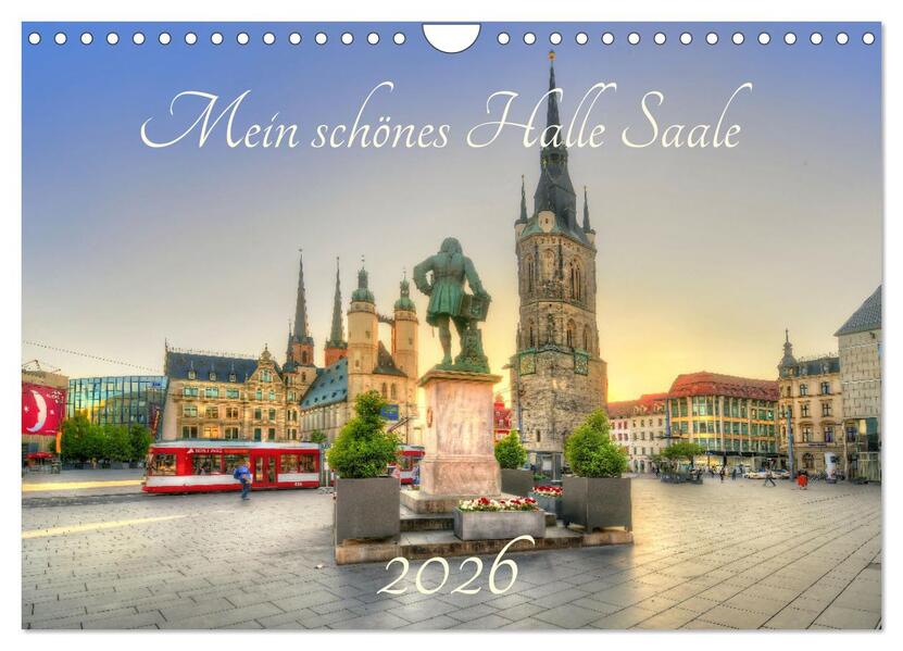 Mein schönes Halle Saale 2026 (Wandkalender 2026 DIN A4 quer) CALVENDO Monatskalender