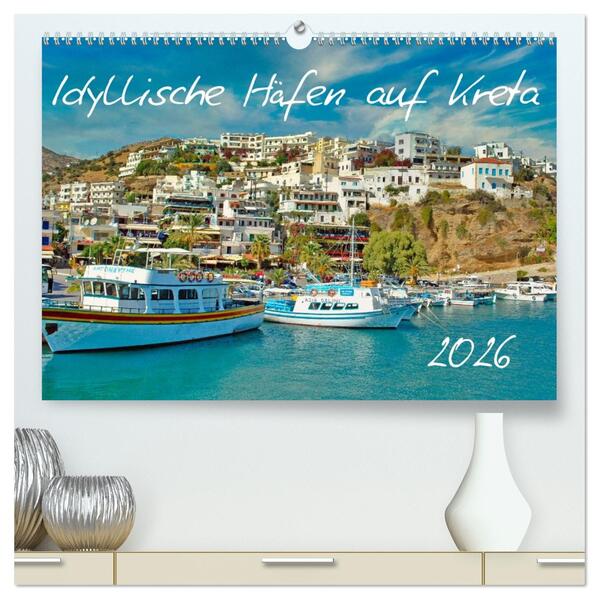 Idyllische Häfen auf Kreta (hochwertiger Premium Wandkalender 2026 DIN A2 quer) Kunstdruck in Hochglanz