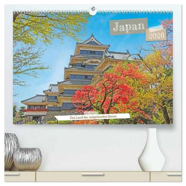 Japan das Land der aufgehenden Sonne (hochwertiger Premium Wandkalender 2026 DIN A2 quer) Kunstdruck in Hochglanz