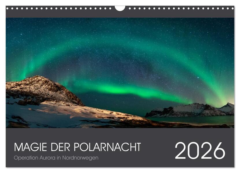 Magie der Polarnacht (Wandkalender 2026 DIN A3 quer) CALVENDO Monatskalender