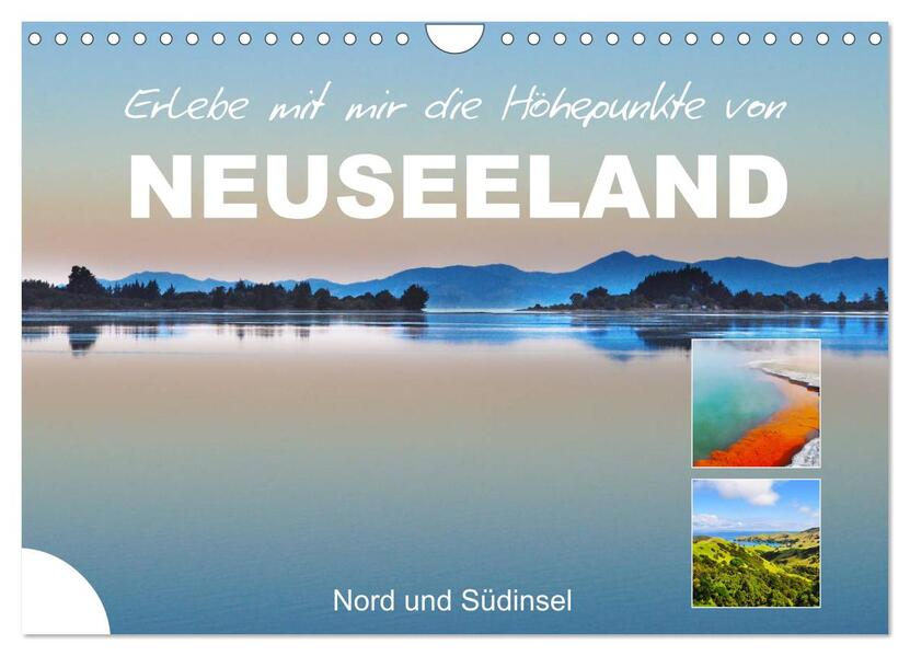 Erlebe mit mir die Höhepunkte von Neuseeland (Wandkalender 2026 DIN A4 quer) CALVENDO Monatskalender