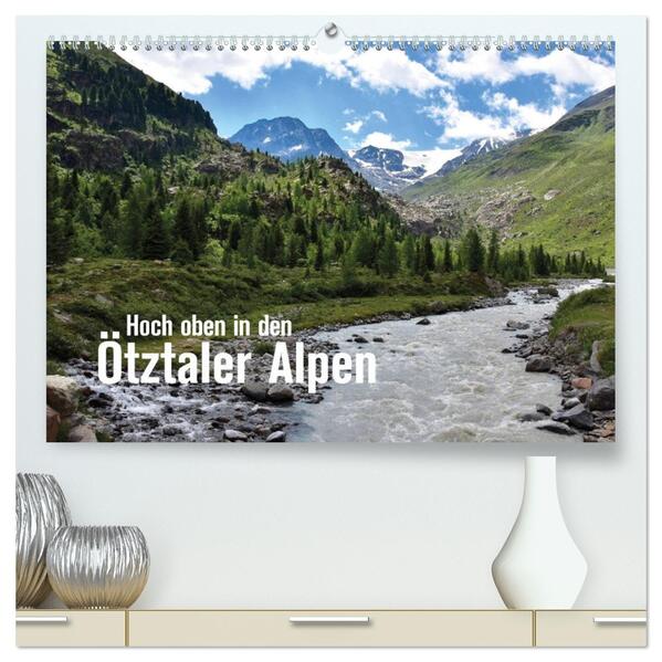 Hoch oben in den Ötztaler Alpen (hochwertiger Premium Wandkalender 2026 DIN A2 quer) Kunstdruck in Hochglanz