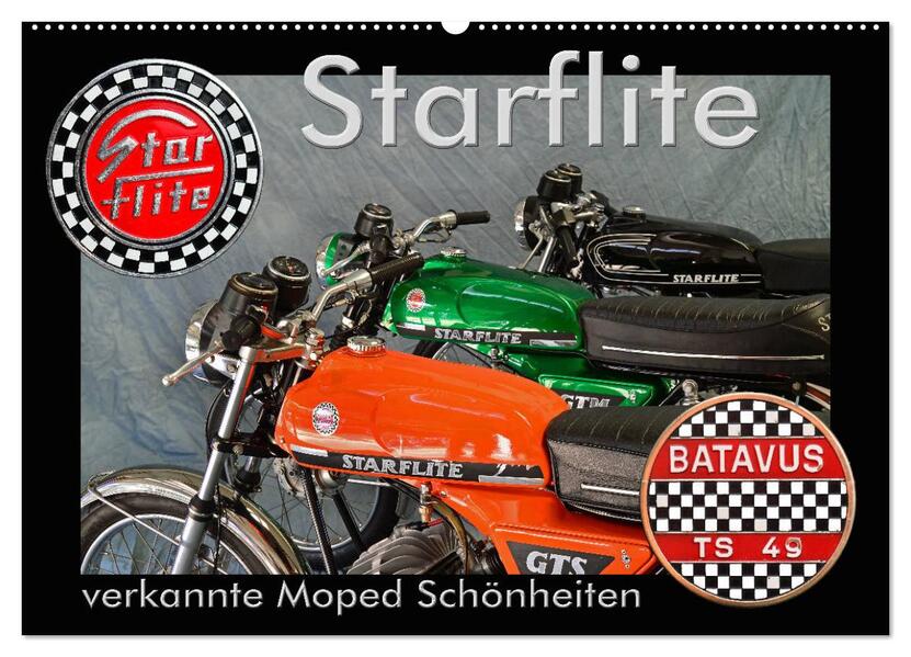 Starflite verkannte Moped Schönheiten (Wandkalender 2026 DIN A2 quer) CALVENDO Monatskalender