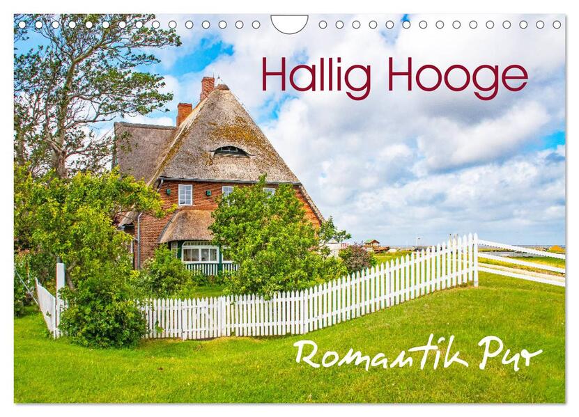 Hallig Hooge - Romantik Pur (Wandkalender 2026 DIN A4 quer) CALVENDO Monatskalender