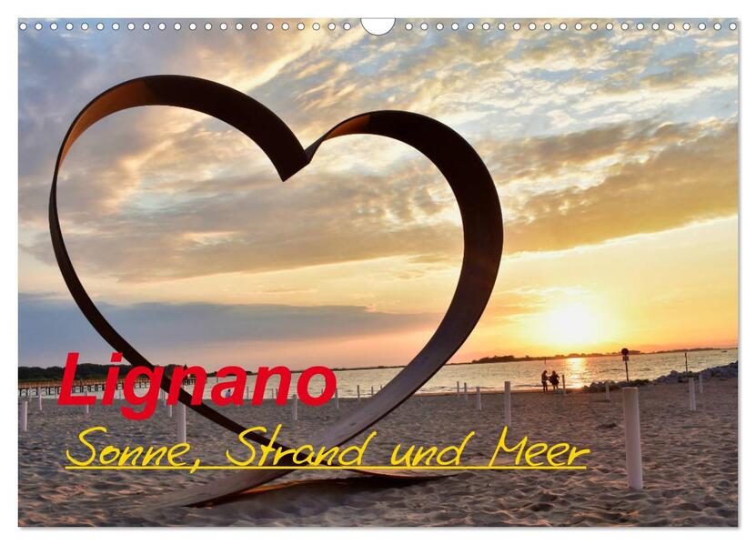 Lignano - Sonne Strand und Meer (Wandkalender 2026 DIN A3 quer) CALVENDO Monatskalender