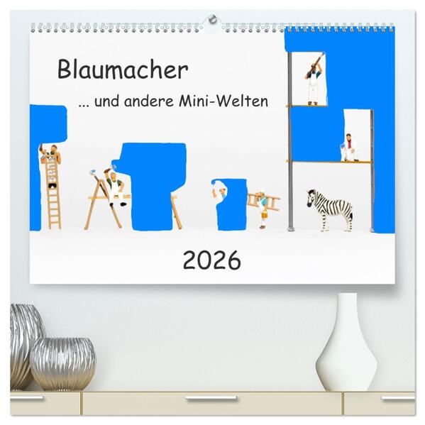 Blaumacher ... und andere Mini-Welten (hochwertiger Premium Wandkalender 2026 DIN A2 quer) Kunstdruck in Hochglanz