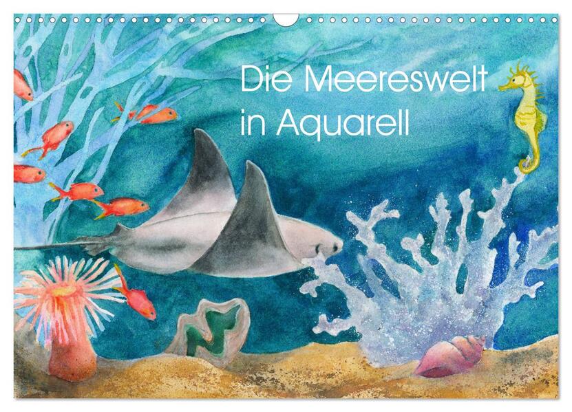Die Meereswelt in Aquarell (Wandkalender 2026 DIN A3 quer) CALVENDO Monatskalender