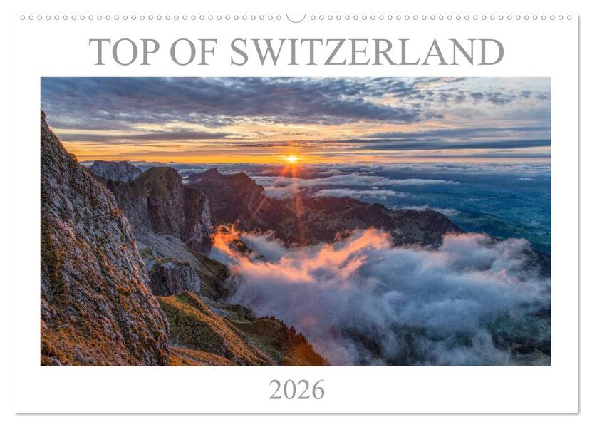 Top of Switzerland (Wandkalender 2026 DIN A2 quer) CALVENDO Monatskalender