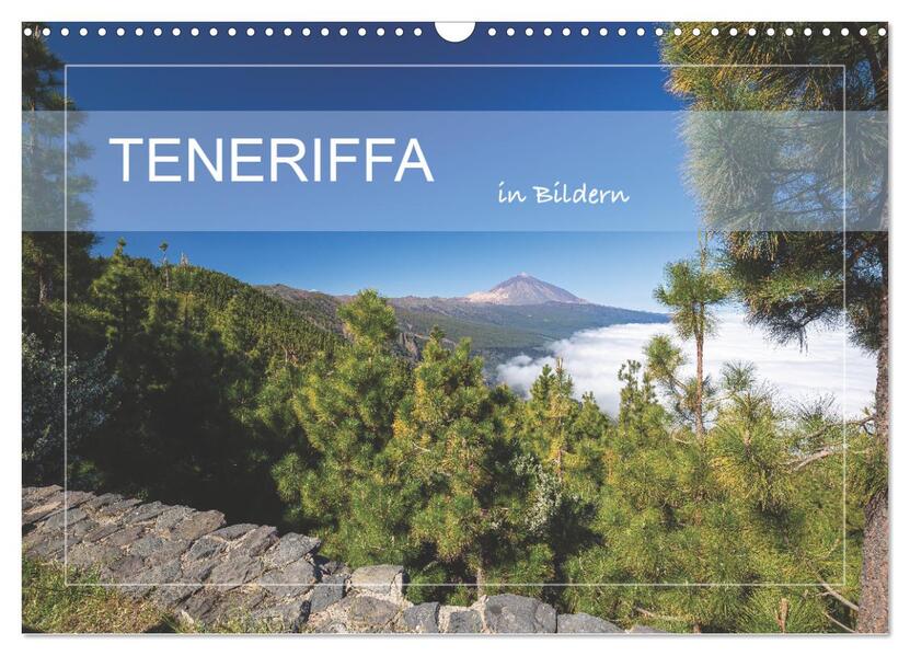 Teneriffa in Bildern (Wandkalender 2026 DIN A3 quer) CALVENDO Monatskalender