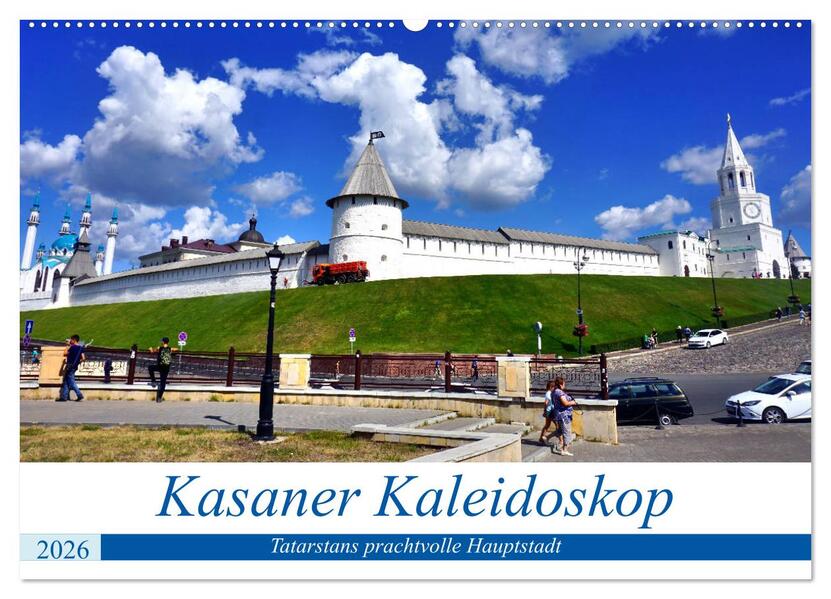 Kasaner Kaleidoskop - Tatarstans prachtvolle Hauptstadt (Wandkalender 2026 DIN A2 quer) CALVENDO Monatskalender