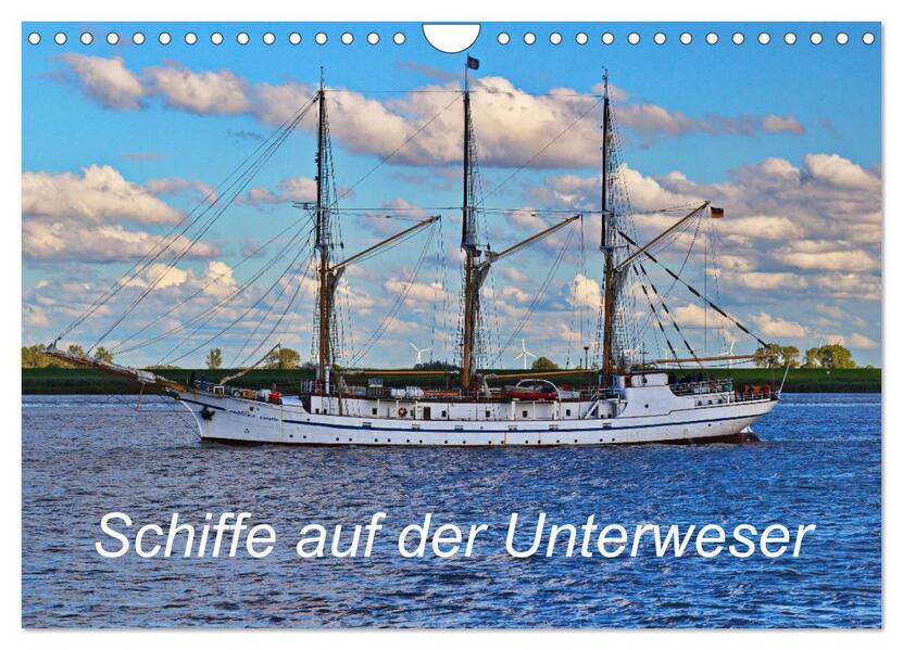 Schiffe auf der Unterweser (Wandkalender 2026 DIN A4 quer) CALVENDO Monatskalender