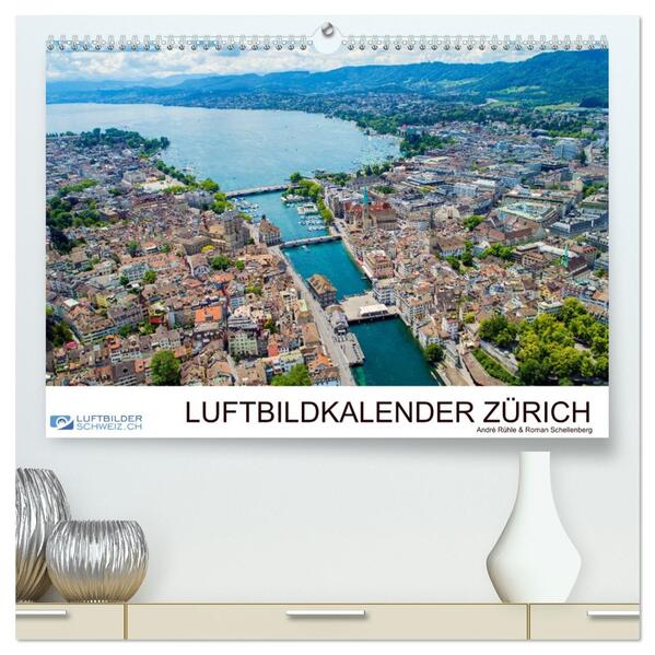 Luftbildkalender Zürich (hochwertiger Premium Wandkalender 2026 DIN A2 quer) Kunstdruck in Hochglanz