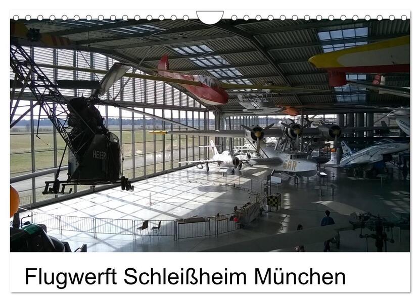 Flugwerft Schleißheim München (Wandkalender 2026 DIN A4 quer) CALVENDO Monatskalender