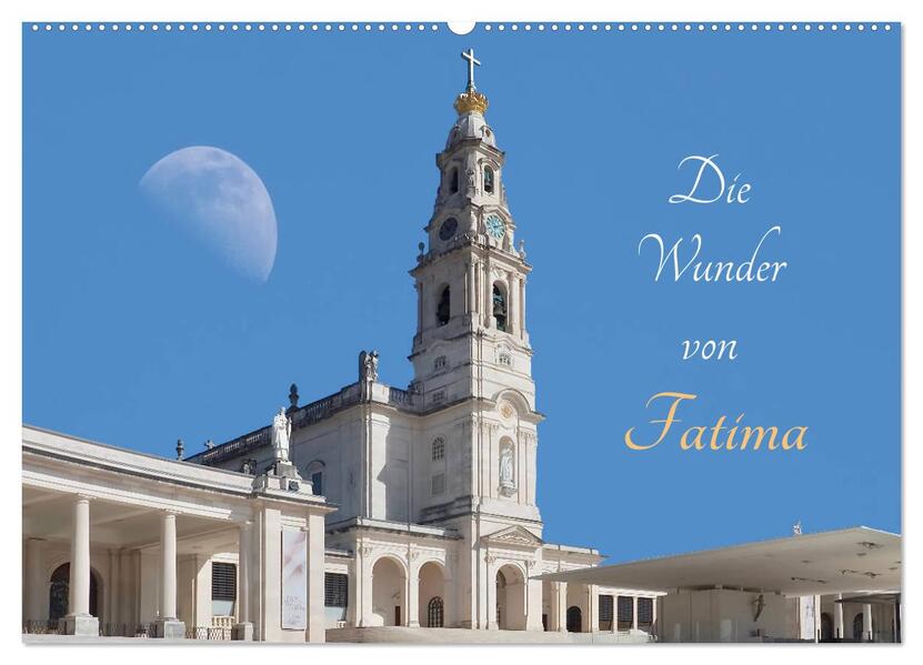 Die Wunder von Fatima (Wandkalender 2026 DIN A2 quer) CALVENDO Monatskalender