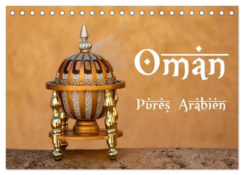Oman - Pures Arabien (Tischkalender 2026 DIN A5 quer) CALVENDO Monatskalender