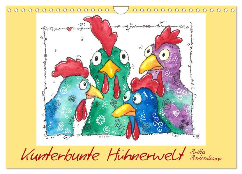 Kunterbunte Hühnerwelt (Wandkalender 2026 DIN A4 quer) CALVENDO Monatskalender