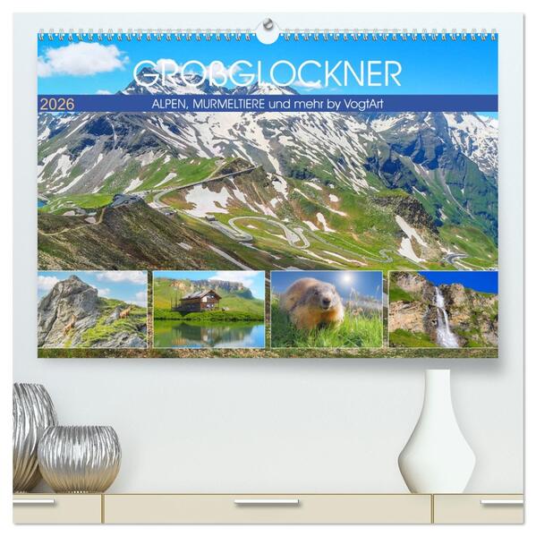 Großglockner Alpen Murmeltiere & mehr by VogtArt (hochwertiger Premium Wandkalender 2026 DIN A2 quer) Kunstdruck in Hochglanz