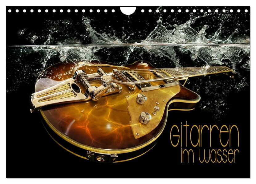 Gitarren im Wasser (Wandkalender 2026 DIN A4 quer) CALVENDO Monatskalender