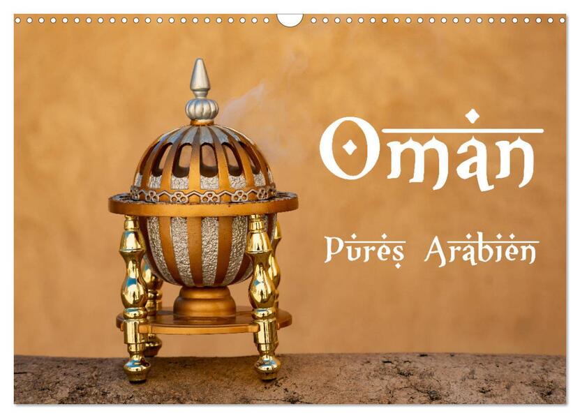 Oman - Pures Arabien (Wandkalender 2026 DIN A3 quer) CALVENDO Monatskalender