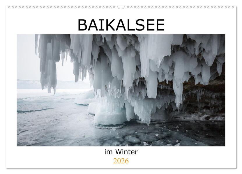 Baikalsee im Winter (Wandkalender 2026 DIN A2 quer) CALVENDO Monatskalender