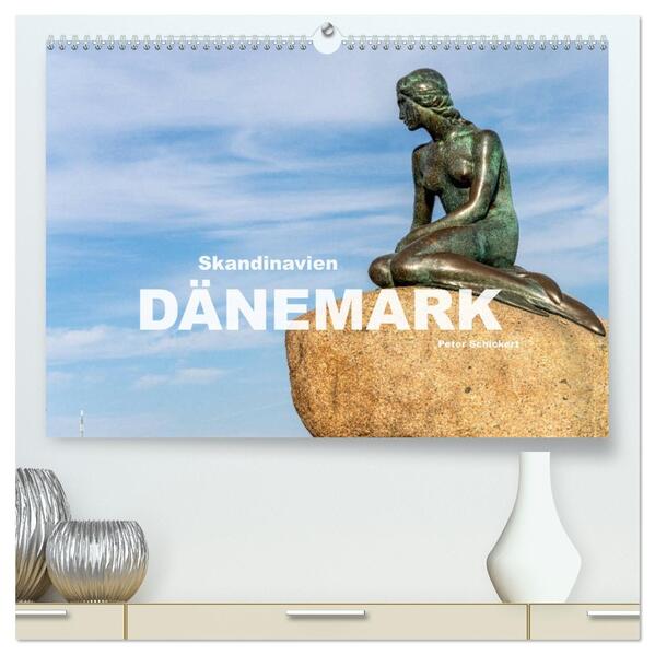 Skandinavien - Dänemark (hochwertiger Premium Wandkalender 2026 DIN A2 quer) Kunstdruck in Hochglanz