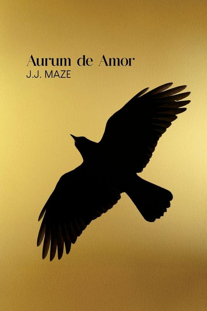 Aurum de Amor - As the Crow Flies