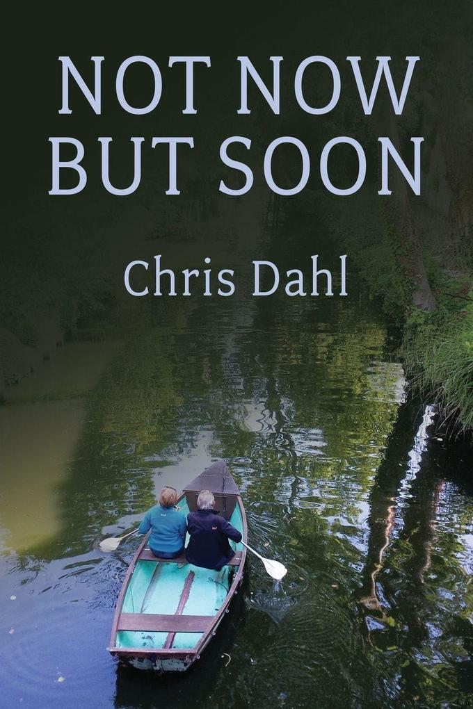 Not Now but Soon