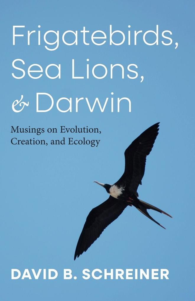 Frigatebirds Sea Lions and Darwin
