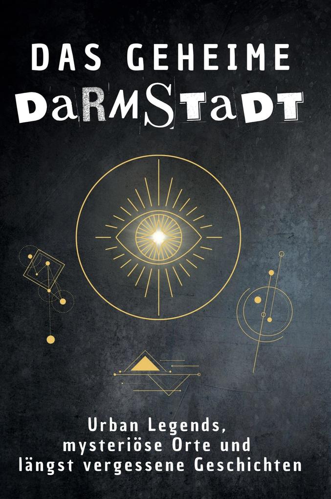 Das geheime Darmstadt