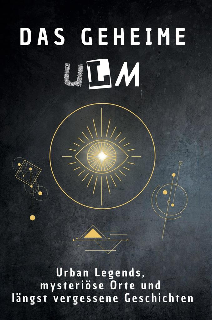 Das geheime Ulm