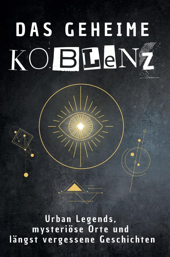 Das geheime Koblenz
