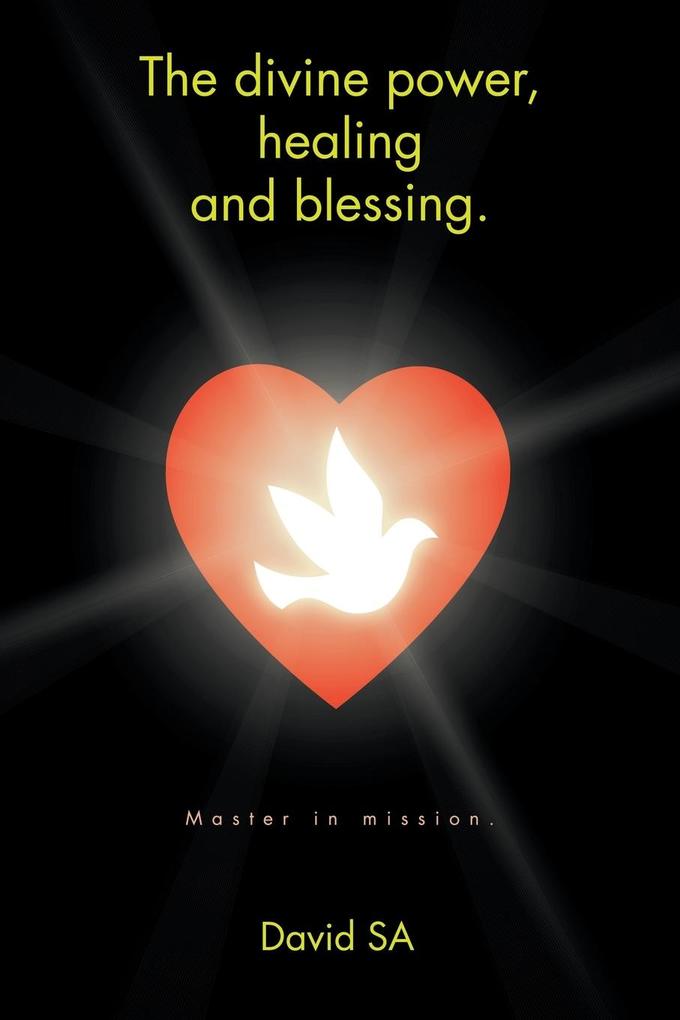 The divine power healing and blessing.