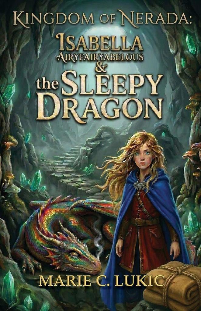 Isabella Airyfairyabelous & the Sleepy Dragon