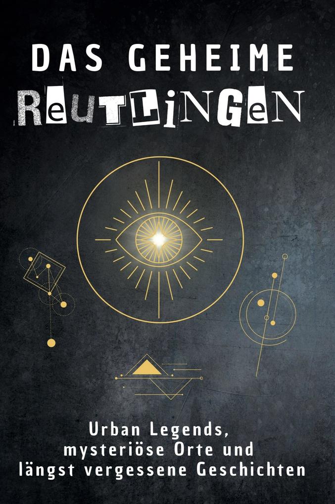 Das geheime Reutlingen