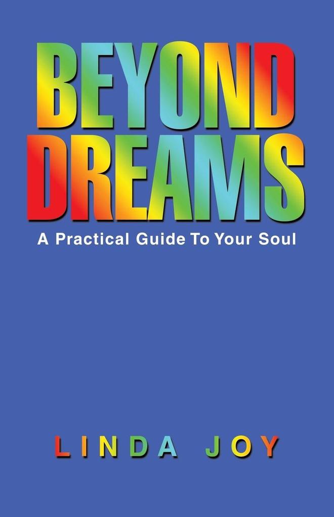 Beyond Dreams