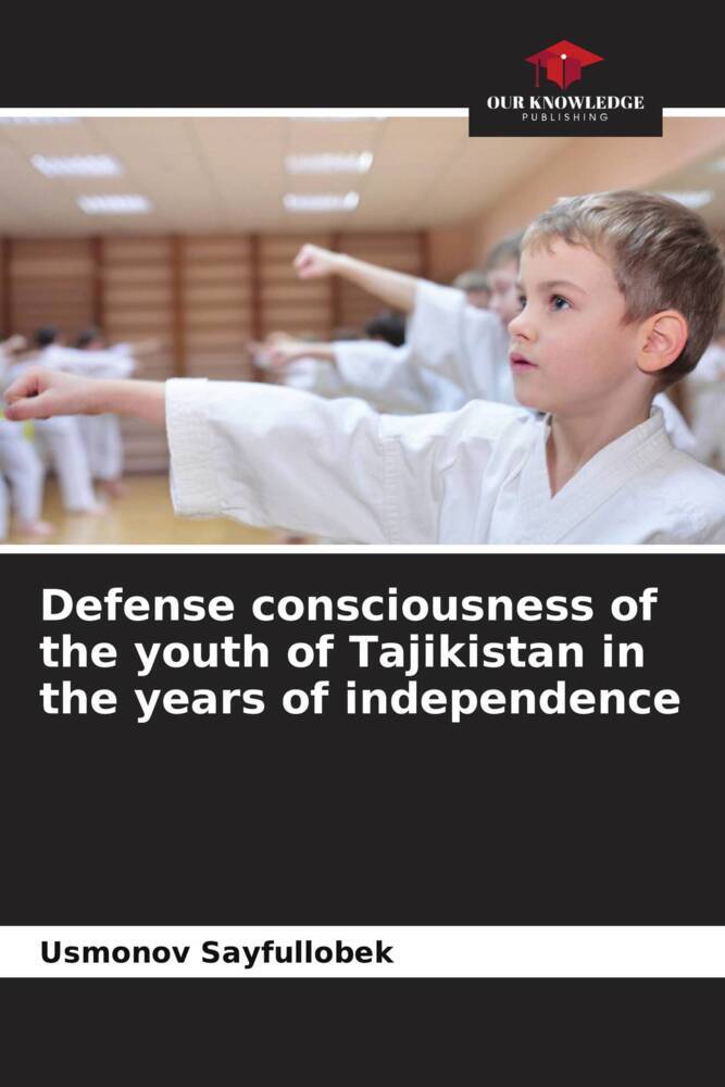 Defense consciousness of the youth of Tajikistan in the years of independence