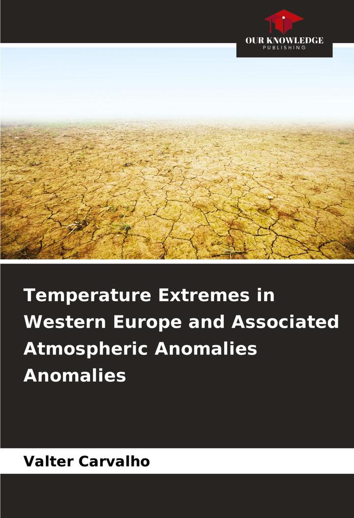 Temperature Extremes in Western Europe and Associated Atmospheric Anomalies Anomalies
