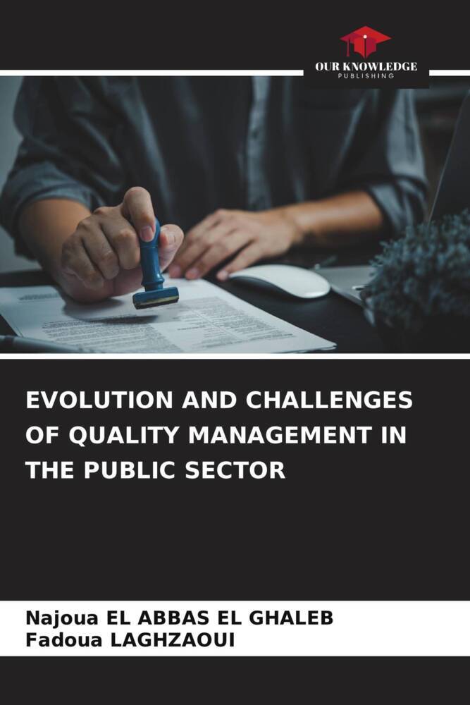 EVOLUTION AND CHALLENGES OF QUALITY MANAGEMENT IN THE PUBLIC SECTOR