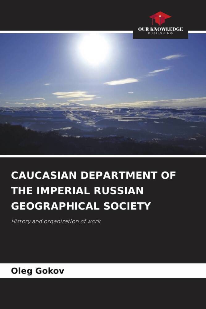 CAUCASIAN DEPARTMENT OF THE IMPERIAL RUSSIAN GEOGRAPHICAL SOCIETY
