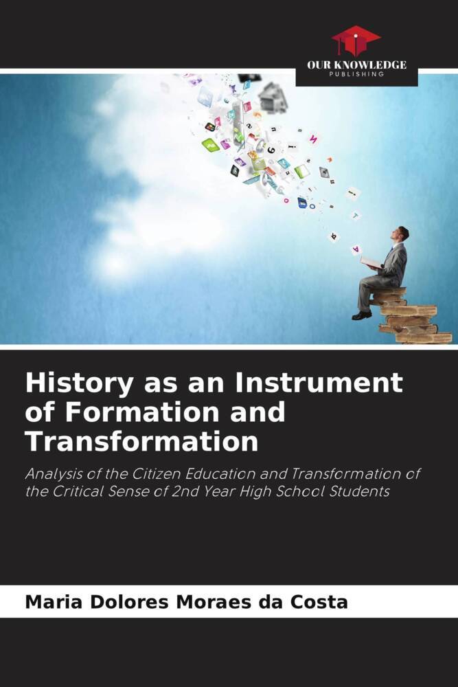 History as an Instrument of Formation and Transformation