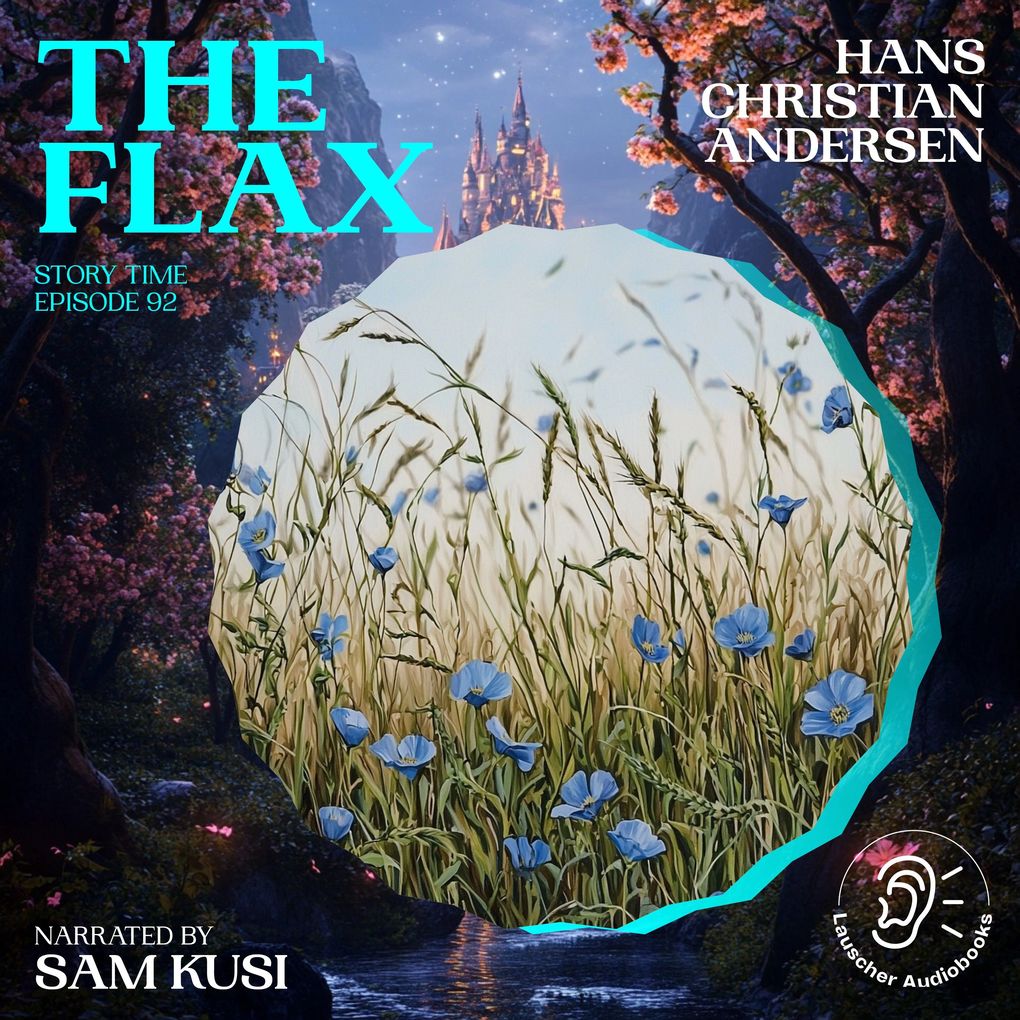 The Flax (Story Time Episode 92)