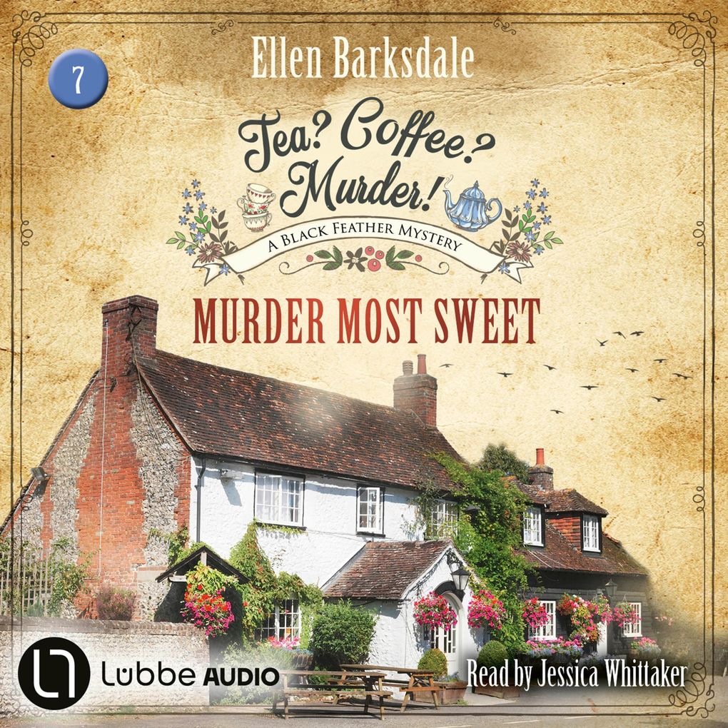 Murder Most Sweet - Tea? Coffee? Murder! Episode 7