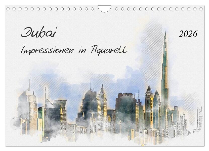 Dubai - Impressionen in Aquarell (Wandkalender 2026 DIN A4 quer) CALVENDO Monatskalender