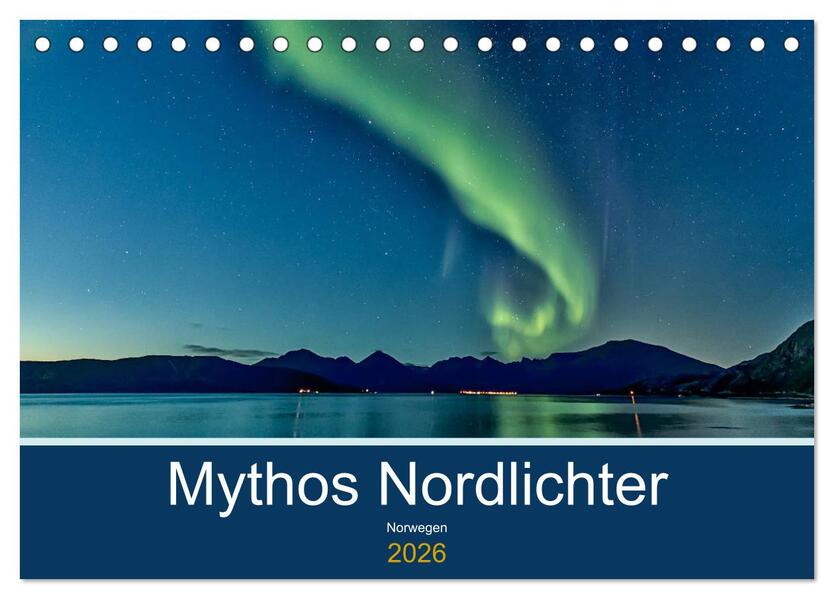 Norwegen - Mythos Nordlichter (Tischkalender 2026 DIN A5 quer) CALVENDO Monatskalender