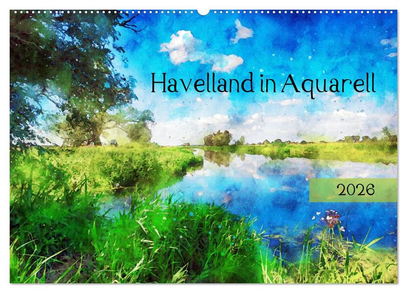 Havelland in Aquarell (Wandkalender 2026 DIN A2 quer) CALVENDO Monatskalender